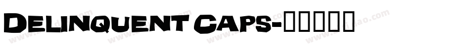 Delinquent Caps字体转换